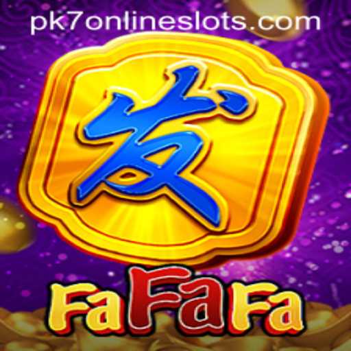 Exploring the World of FaFaFa: The Exciting Game with a Twist of pk7